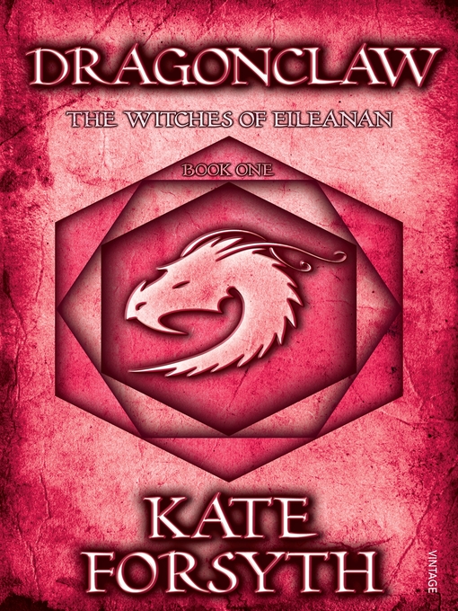 Title details for Dragonclaw by Kate Forsyth - Available